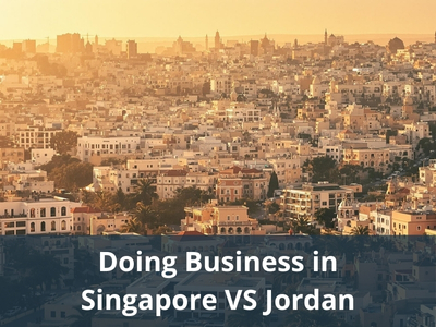 Doing Business in Singapore VS Jordan