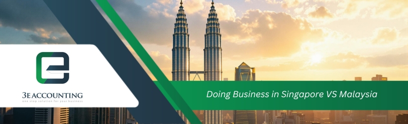 Doing Business in Singapore VS Malaysia