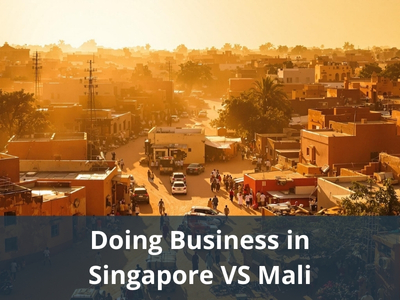 Doing Business in Singapore VS Mali