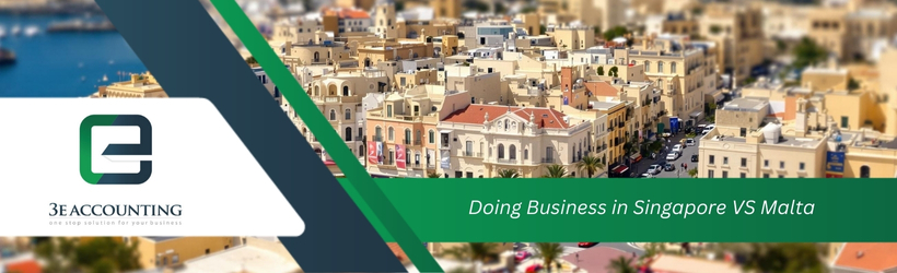 Doing Business in Singapore VS Malta