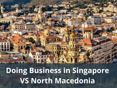 Doing Business in Singapore VS North Macedonia