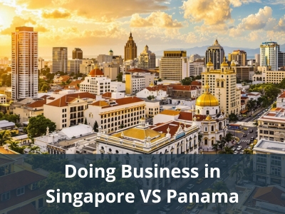 Doing Business in Singapore VS Panama