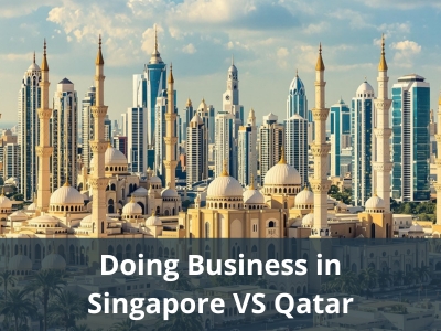 Doing Business in Singapore VS Qatar