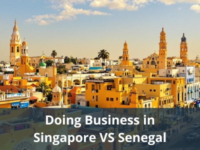 Doing Business in Singapore VS Senegal