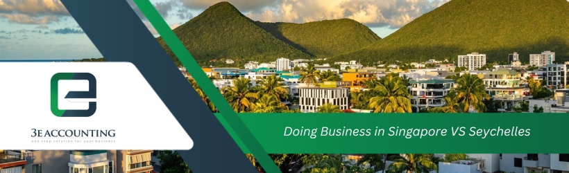 Doing Business in Singapore VS Seychelles