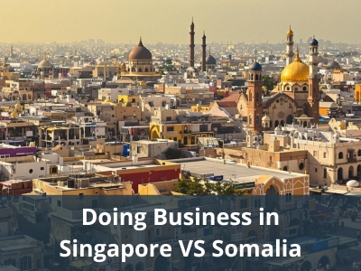 Doing Business in Singapore VS Somalia