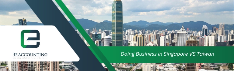 Doing Business in Singapore VS Taiwan