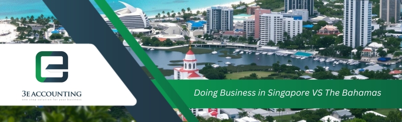 Doing Business in Singapore VS The Bahamas