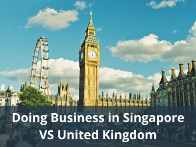 Doing Business in Singapore VS United Kingdom