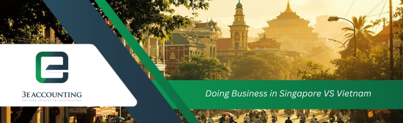 Doing Business in Singapore VS Vietnam